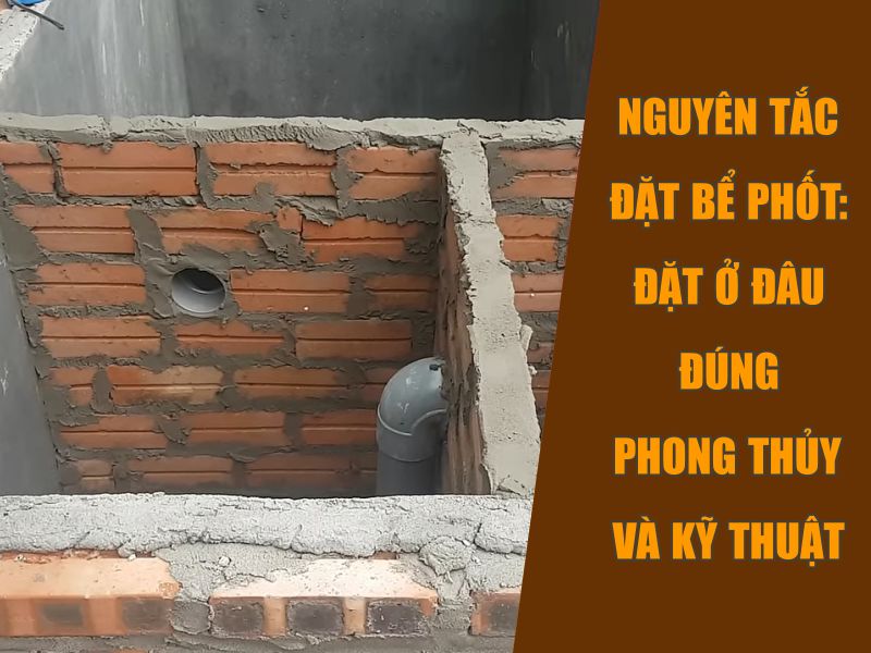 Nguyên tắc đặt bể phốt