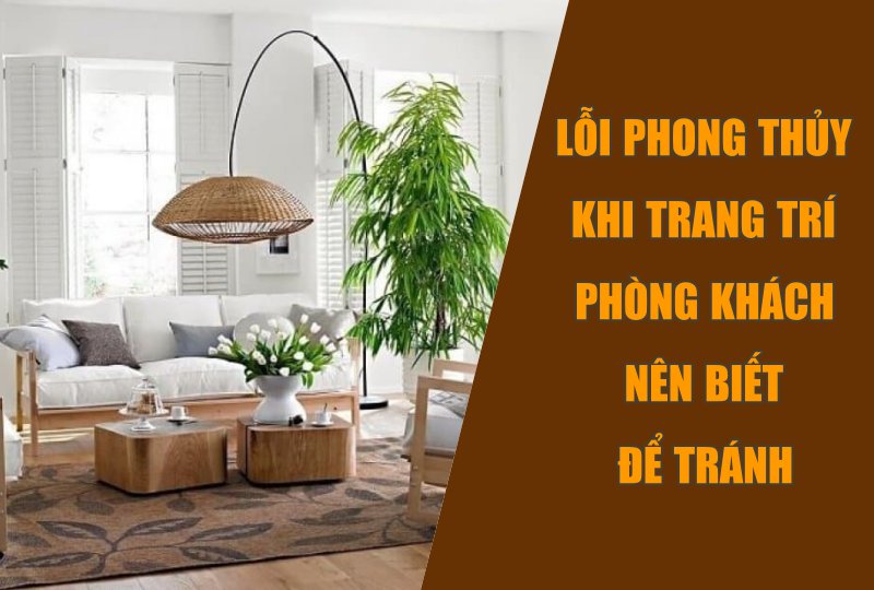 Lỗi phong thủy phòng khách nên tránh ed