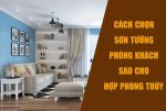 Sơn Tường Phòng Khách Sao Cho Hợp Phong Thủy ED
